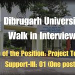 Dibrugarh University Walk in Interview