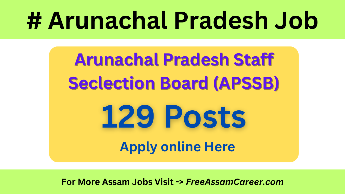 Arunachal Job: APSSB Group C Notification Out for 129 Vacancies