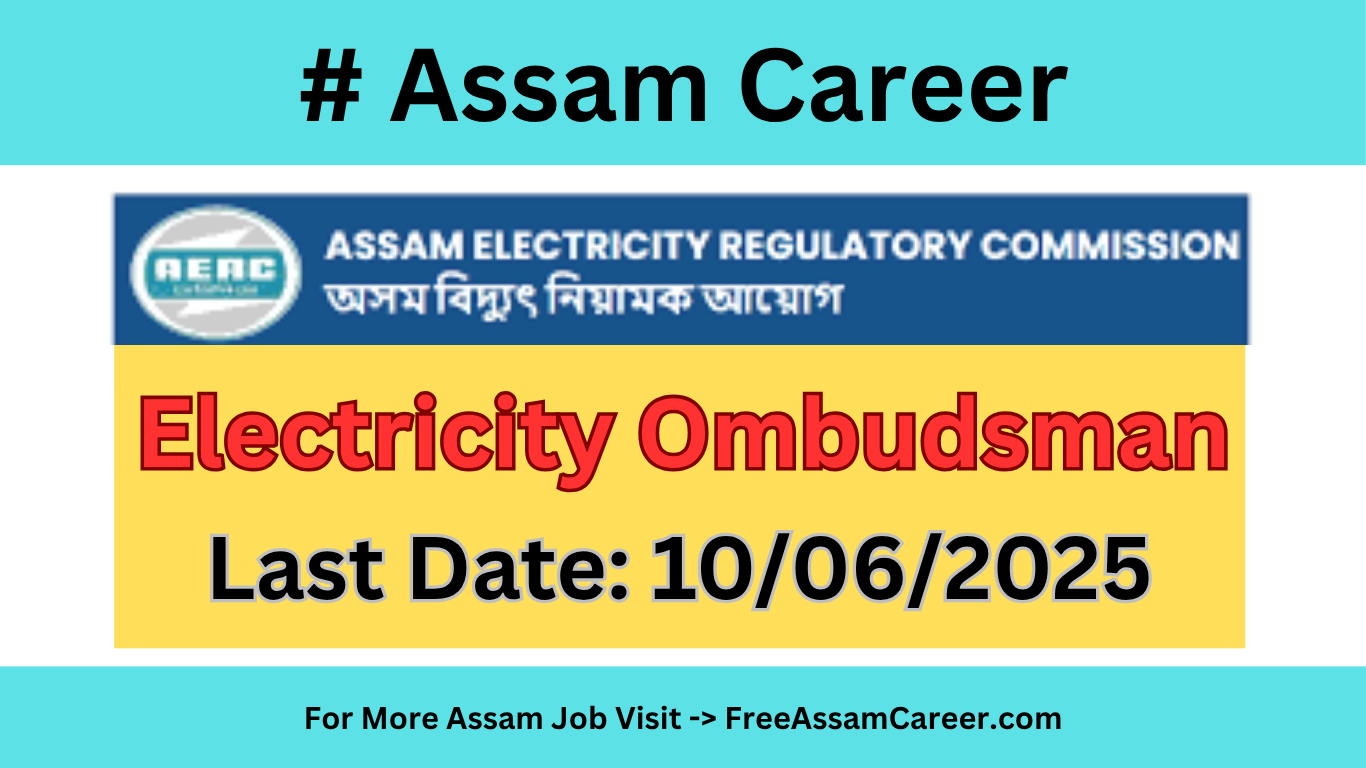 Assam Career: AERC Notification Out for Electricity Ombudsman Vacancy