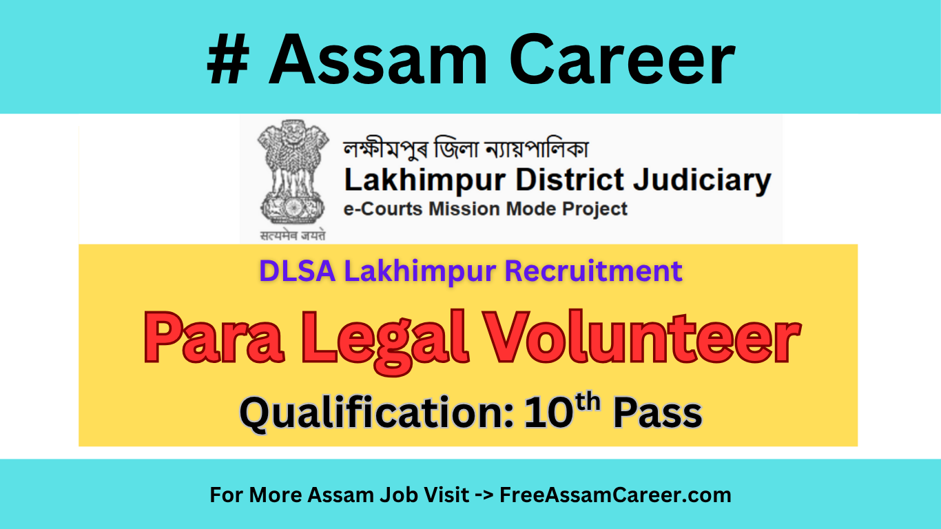 Assam Career: DLSA Lakhimpur Notification Out for Para Legal Volunteer Vacancy