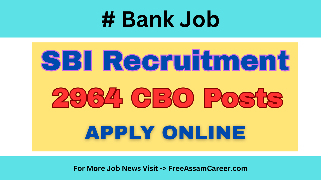 State Bank of India Notification out for 2964 SBI CBO Vacancy, Apply Online