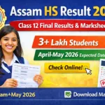 Assam HS Result 2026 Date, Check Class 12 Result & Marksheet Online
